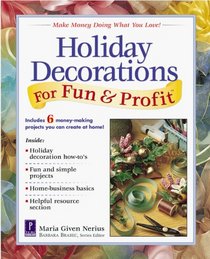 Holiday Decorations For Fun  Profit (For Fun  Profit)