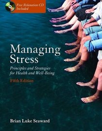 Managing Stress: Principles and Strategies for Health and Wellbeing, Fifth Edition