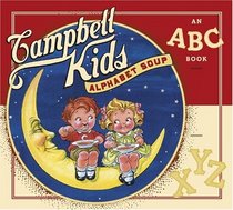 Campbell Kids Alphabet Soup : An ABC Book