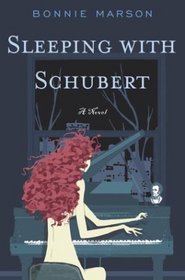 Sleeping with Schubert : A Novel