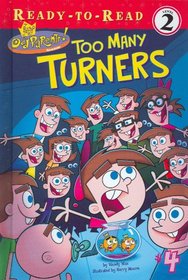 Too Many Turners: Fairly Oddparents! (Ready-to-Read Level 2)