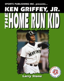 Ken Griffey Jr.: The Home Run Kid (Baseball Superstar)