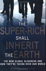 Super-rich Shall Inherit the Earth
