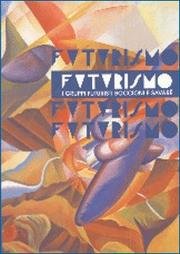 Futurismo: I gruppi futuristi Boccioni e Savare (Italian Edition)