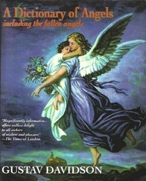 A Dictionary of Angels: Including the Fallen Angels