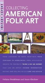 Instant Expert: Collecting American Folk Art (Instant Expert (Random House))