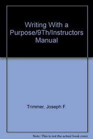 Writing With a Purpose/9Th/Instructors Manual