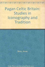 Pagan Celtic Britain: Studies in Iconography and Tradition.