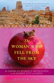 The Woman Who Fell from the Sky: An American Woman's Adventures in the Oldest City on Earth