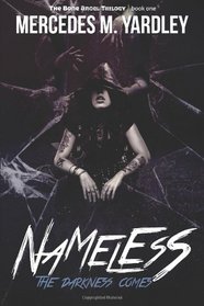Nameless: The Darkness Comes (The Bone Angel Trilogy) (Volume 1)