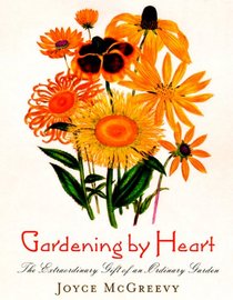 Gardening by Heart: The Extraordinary Gift of an Ordinary Garden (Sierra Club Books Publication)