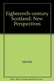 Eighteenth-Century Scotland: New Perspectives Pb