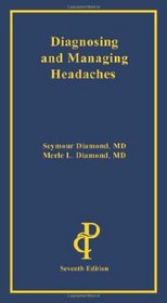 Diagnosing and Managing Headaches, 7th Edition