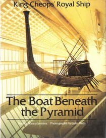 The boat beneath the pyramid: King Cheops' royal ship