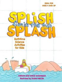 Splish Splash Fun in the Tub!: Bathtime Science Activities for Kids