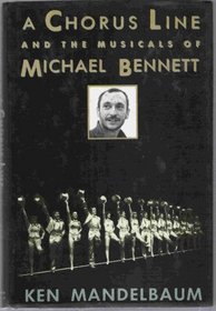 A Chorus Line and the Musicals of Michael Bennett