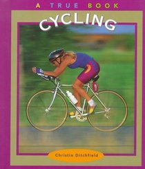 Cycling (True Books: Sports)