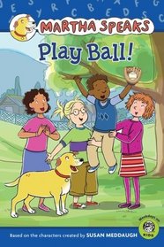 Martha Speaks: Play Ball! (Reader)
