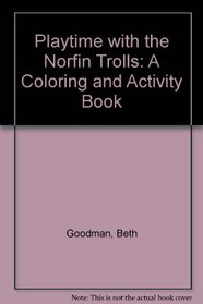 Playtime with the Norfin Trolls: A Coloring and Activity Book