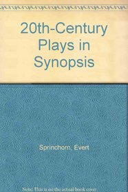 20th-Century Plays in Synopsis