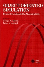 Object-Oriented Simulation : Reusability, Adaptability, Maintainability