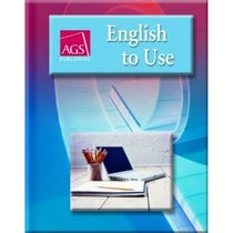 English to Use Curriculum Class Set Includes 10 Student Texts, Teachers Edition, and Teachers Resource Library (Ags English to Use)