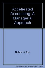 Accelerated accounting;: A managerial approach