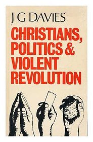 Christians, politics and violent revolution