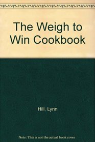 The Weigh to Win Cookbook