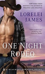 One Night Rodeo (Blacktop Cowboys, Bk 4)
