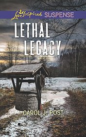 Lethal Legacy (Love Inspired Suspense, No 702)