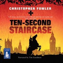 Ten Second Staircase (Bryant & May: Peculiar Crimes Unit, Bk 4) (Audio CD) (Unabridged)