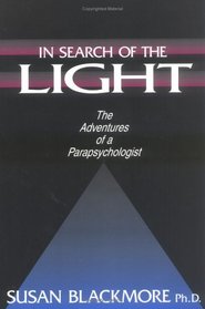 In Search of the Light: The Adventures of a Parapsychologist