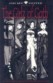 Oh My Goth! Presents: The Girlz Of Goth!