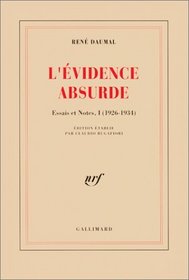 L'Evidence absurde 1926-1934 - Essais et notes 1