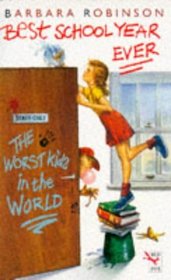 The Worst Kids in the World Best School Year Ever (Red Fox Middle Fiction)