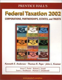 Prentice Hall's Federal Taxation 2002: Corporations, Partnerships, Estates, and Trusts