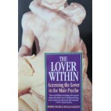 The Lover Within: Accessing the Lover in the Male Psyche