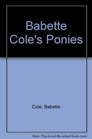 Babette Cole's Ponies