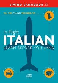 In-Flight Italian : Learn Before You Land (LL (R) In-Flight)