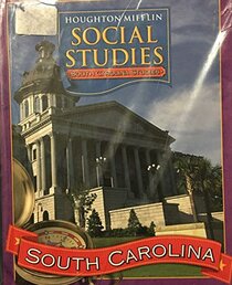 Houghton Mifflin Social Studies South Carolina: Student Edition Level 3 2006