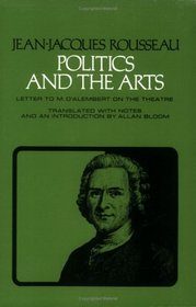 Politics and the Arts: Letter to M.D. Alembert on the Theatre (Agora Paperback Editions)