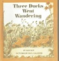 Three Ducks Went Wandering (Turtleback School & Library Binding Edition)