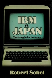 IBM Vs. Japan: The Struggle for the Future