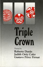 Triple Crown: Chicano, Puerto Rican, and Cuban-American Poetry