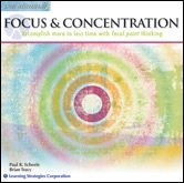 Focus & Concentration -- Accomplish More in Less Time with Focal Point Thinking (Learning Strategies Corporation Paraliminal)