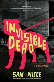 Invisible Dead (A Wakeland Novel)