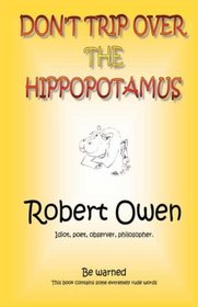 Don't Trip Over The Hippopotamus