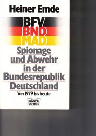 Spionage und Abwehr in der Bundesrepublik Deutschland von 1979 bis heute (Bastei-Lubbe Taschenbuch) (German Edition)