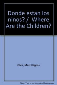 Donde Estan Los Ninos?/Where Are the Children